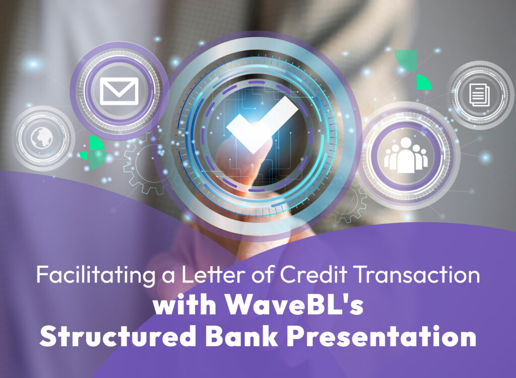 Illustration of digital icons representing trade finance elements with a finger pointing to them, symbolizing the facilitation of a Letter of Credit Transaction using WaveBL's Structured Bank Presentation.
